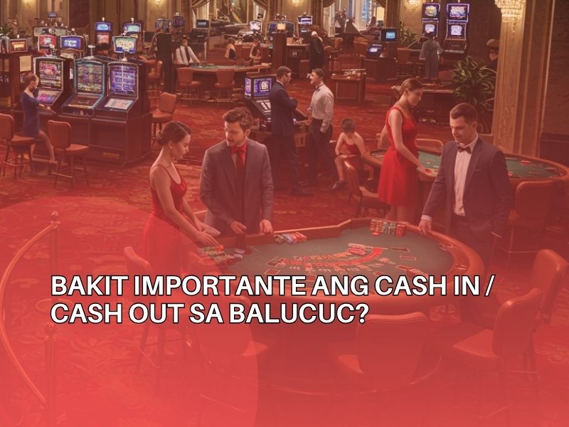 Balucuc Exposed The Game Changers Guide to Flawless Cash In and Cash Out in Online Casinos 4